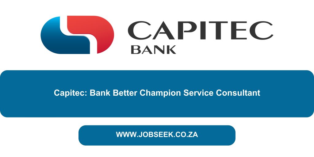 Banner for Capitec Bank Better Champion job  vacancy