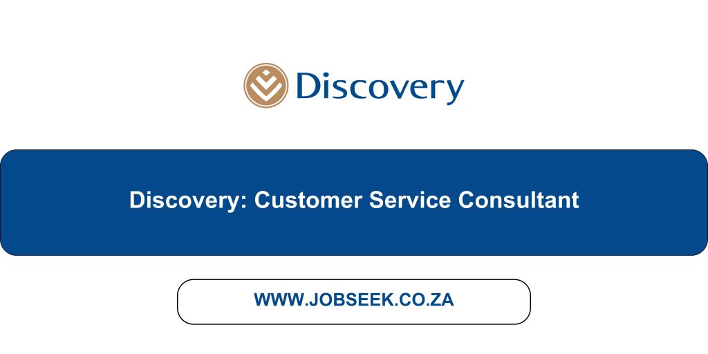 Advertisement for Discovery Customer Service Representative Vacancy