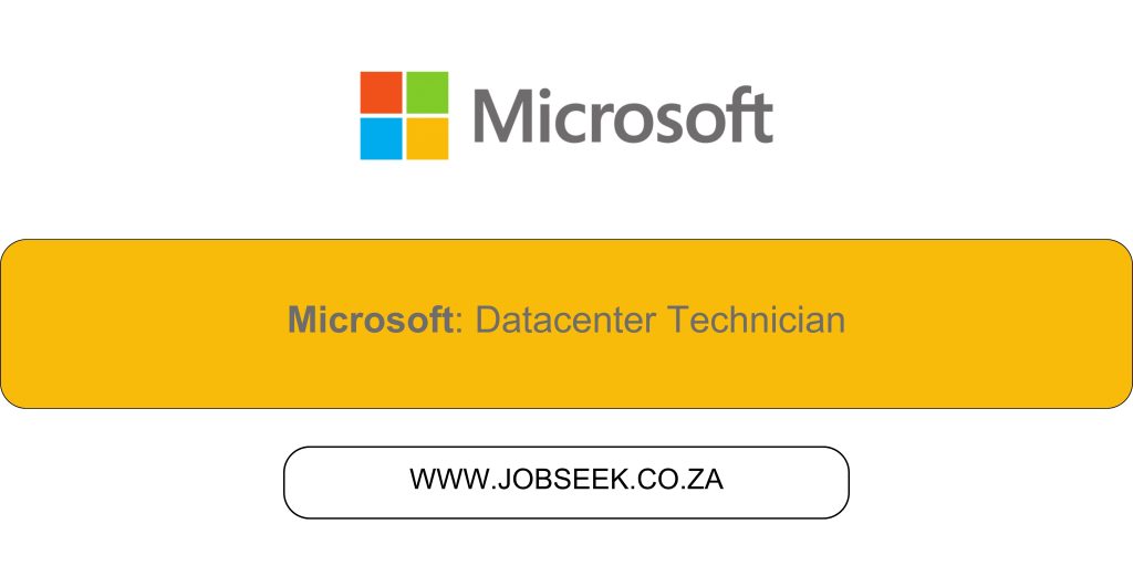 Advertisement for Datacenter Technician Vacancy at Microsoft