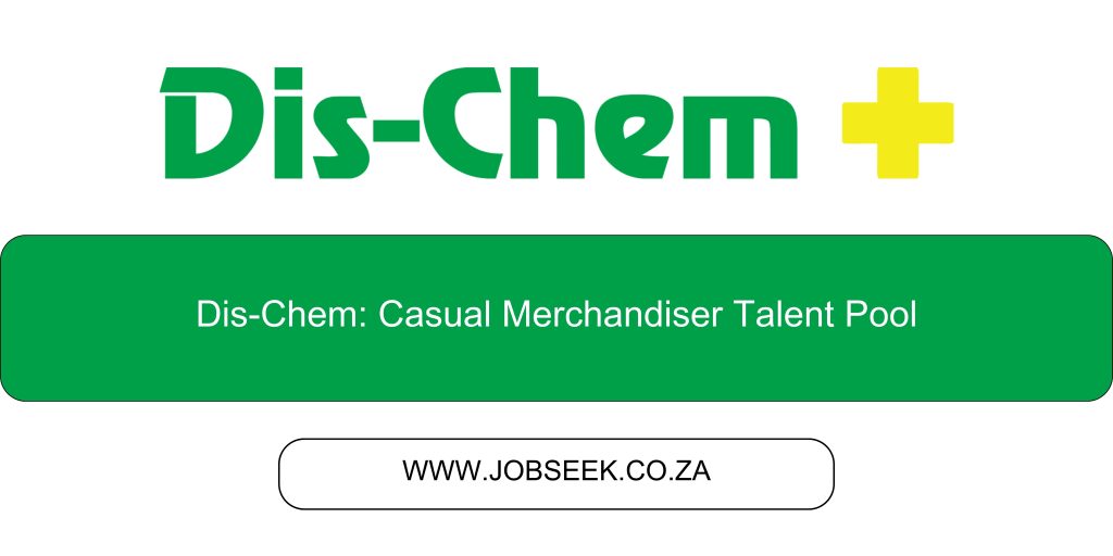 Advertisement for Dis-Chem Merchandiser Talent Pool Vacancy