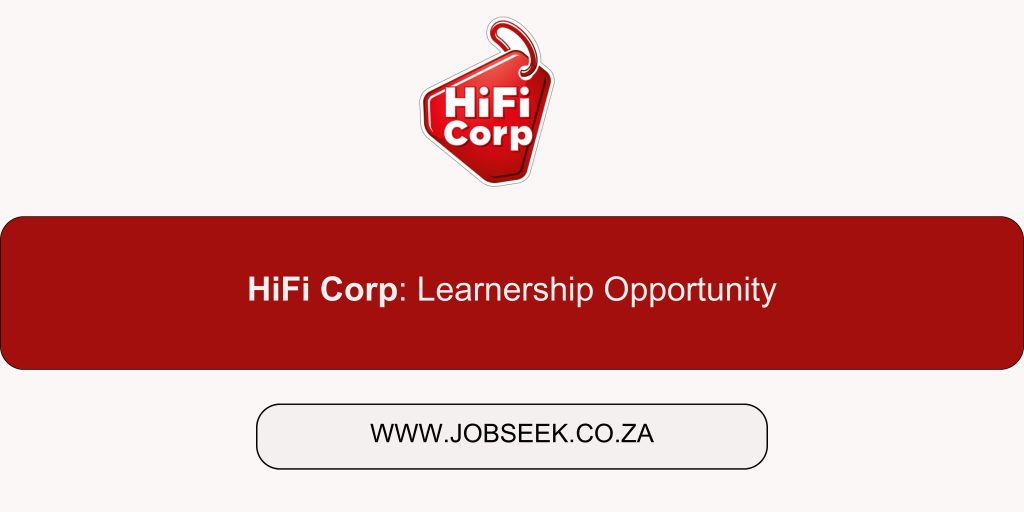 Advertisement for HiFi Corp Learnership Opportunity in Gauteng 